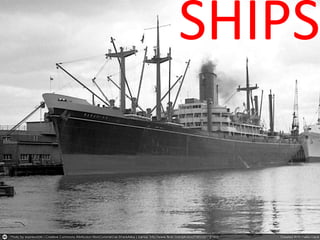 SHIPS
 