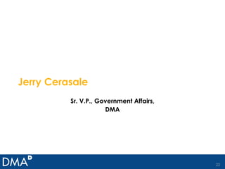 Jerry Cerasale Sr. V.P., Government Affairs, DMA 