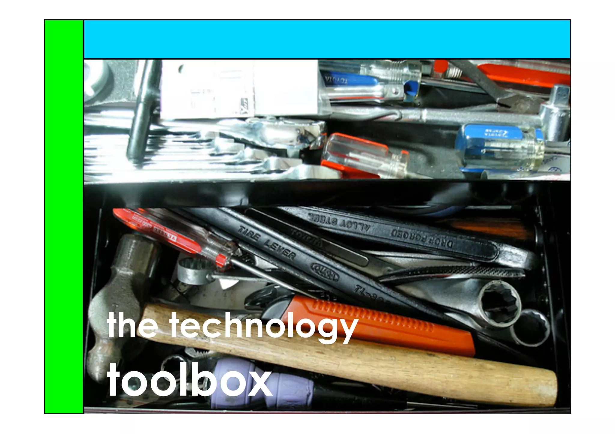 the technology
toolbox
 