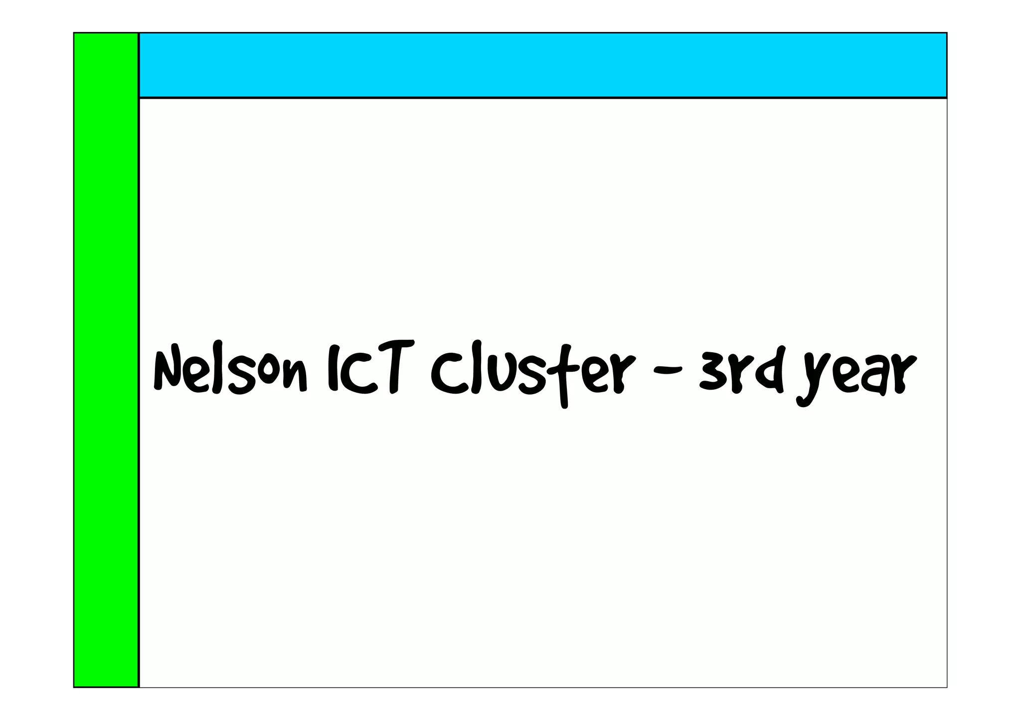 Nelson ICT Cluster - 3rd year
 