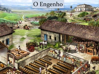 O Engenho
 