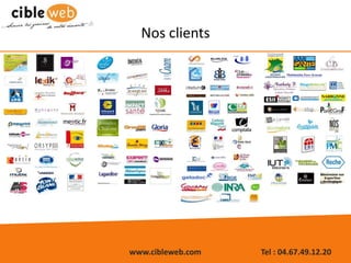 www.cibleweb.com Tel : 04.67.49.12.20
Nos clients
 