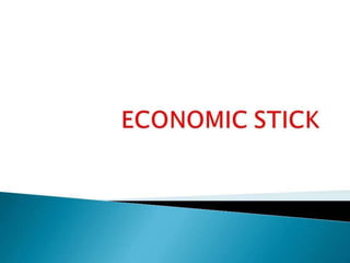 Economic estick