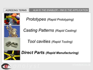 <ul><ul><li>Prototypes  (Rapid Prototyping) </li></ul></ul><ul><ul><li>Casting Patterns  (Rapid Casting) </li></ul></ul><u...