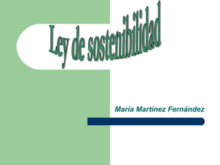María Martínez Fernández Ley de sostenibilidad 
