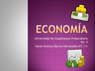 Universidad de Guadalajara Preparatoria
No. 4
Karla Yerenny Barrón Hernández 6ºC T/V
 