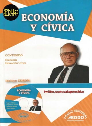 CONTENIDO:
Economía
Educación Cívica
 