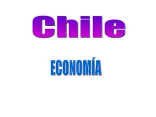 Chile ECONOMÍA 