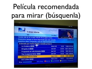 Película recomendada
para mirar (búsquenla)
 