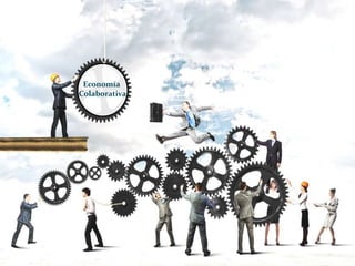 Economía
Colaborativa
 