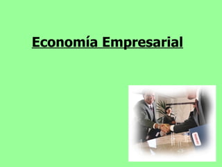 Economía Empresarial 