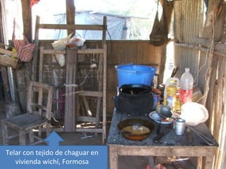 Telar con tejido de chaguar en
   vivienda wichí, Formosa
 
