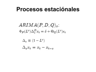 Procesos estaciónales
 
