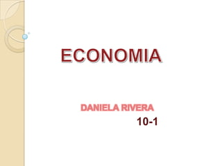 DANIELA RIVERA
10-1
 