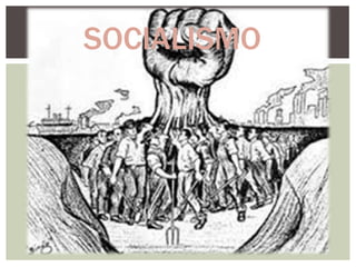 SOCIALISMO

 