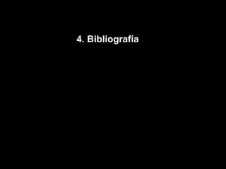 4. Bibliografía 