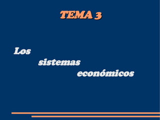 TEMA 3 ,[object Object]