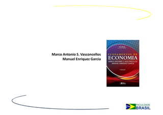 Marco Antonio S. Vasconcellos
      Manuel Enriquez Garcia
 