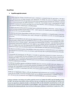 As políticas:
 A politica agrícola comum:
 