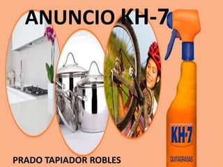 ANUNCIO KH-7
PRADO TAPIADOR ROBLES
 