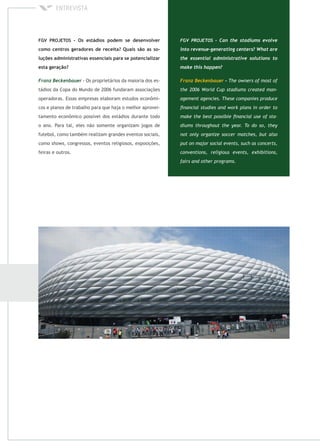- Os proprietários da maioria dos es-
tádios da Copa do Mundo de 2006 fundaram associações
operadoras. Essas empresas elaboram estudos econômi-
cos e planos de trabalho para que haja o melhor aprovei-
tamento econômico possível dos estádios durante todo
o ano. Para tal, eles não somente organizam jogos de
futebol, como também realizam grandes eventos sociais,
como , congressos, eventos religiosos, exposições,
feiras e outros.
 