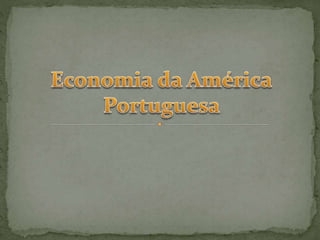 Economia da América Portuguesa