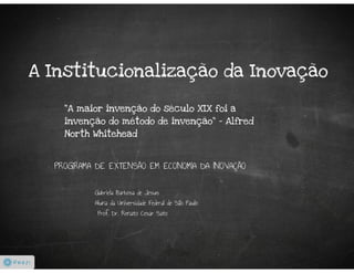 A Institucionalização da Inovação