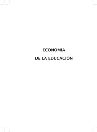 ECONOMÍA

DE LA EDUCACIÓN
 
