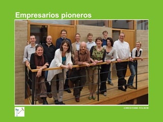 Empresarios pioneros

 