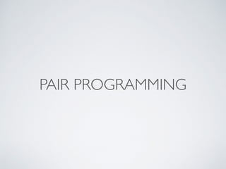 PAIR PROGRAMMING
 