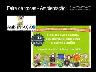 Feira de trocas - Ambientação
 