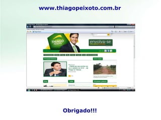 www.thiagopeixoto.com.br Obrigado!!! 