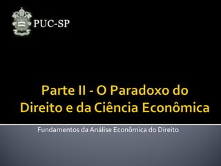 Fundamentos da Análise Econômica do Direito
 