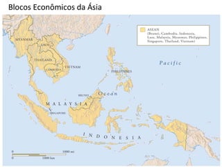 Blocos Econômicos da Ásia
 