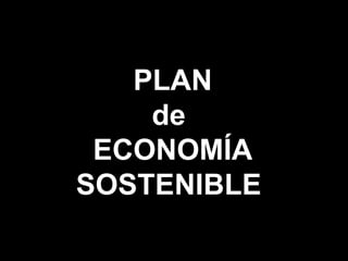 PLAN de  ECONOMÍA SOSTENIBLE  