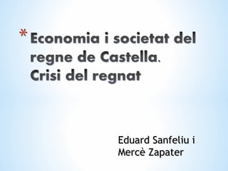 Eduard Sanfeliu iEduard Sanfeliu i
Mercè ZapaterMercè Zapater
 