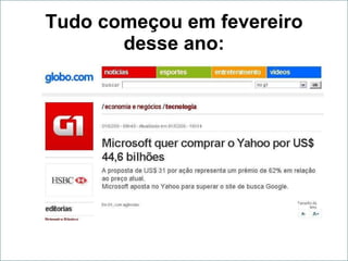 Tudo começou em fevereiro desse ano: 