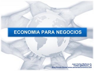 Juan Carlos Mathews S.
Twitter:@Mathews_JC
Blog Escala Global www.semanaeconomica.com
 