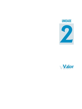 Módulo 3
23
ValorValor
UNIDADE
2
 