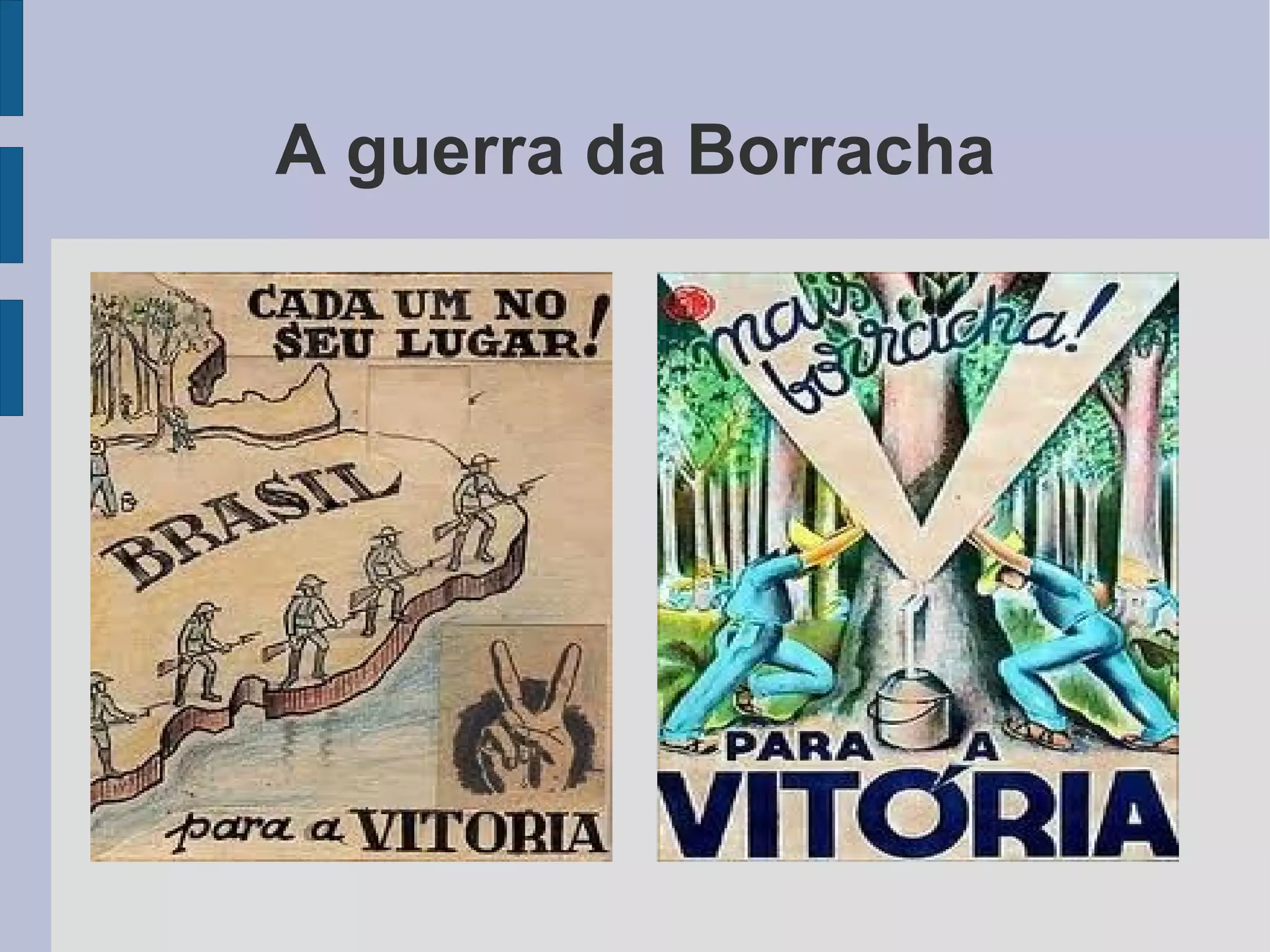 A guerra da Borracha 