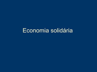 Economia solidária   