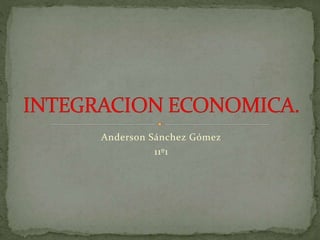 Anderson Sánchez Gómez
11º1
 