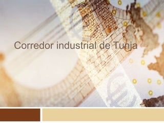 Corredor industrial de Tunja
 
