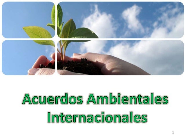 Acuerdos Ambientales Internacionales
