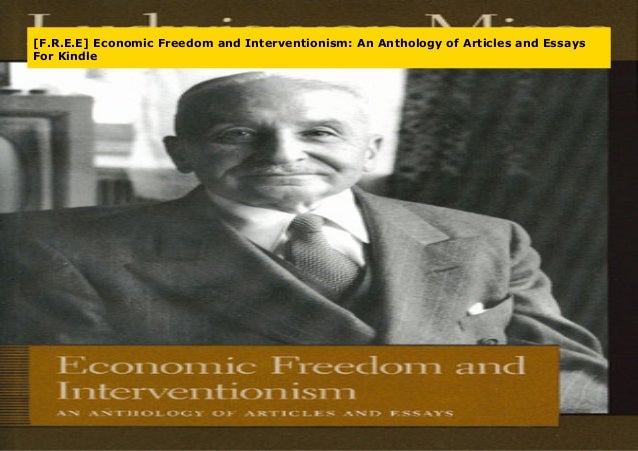 [F.R.E.E] Economic Freedom and Interventionism: An Anthology of ...