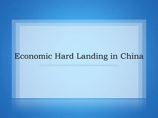 Economic Hard Landing in China
 