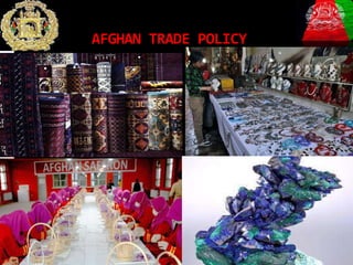 AFGHAN TRADE POLICY
 