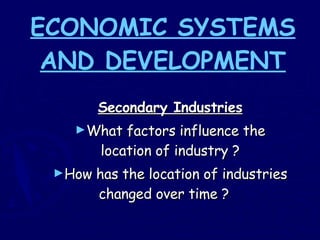 ECONOMIC SYSTEMS AND DEVELOPMENT ,[object Object],[object Object],[object Object]