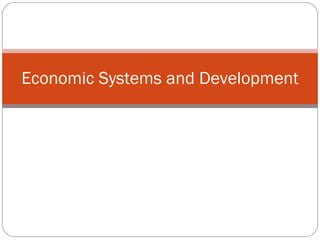 Economic Systems and Development 