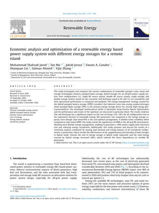 Economic analysis and optimization of a renewable energy based
power supply system with different energy storages for a remote
island
Muhammad Shahzad Javed a
, Tao Ma a, *
, Jakub Jurasz b
, Fausto A. Canales c
,
Shaoquan Lin a
, Salman Ahmed a
, Yijie Zhang a
a
School of Mechanical Engineering, Shanghai Jiao Tong University, Shanghai, China
b
Faculty of Management, AGH University, Cracow, Poland
c
Department of Civil and Environmental, Universidad de La Costa, Barranquilla, Colombia
a r t i c l e i n f o
Article history:
Received 22 June 2020
Received in revised form
16 September 2020
Accepted 15 October 2020
Available online 4 November 2020
Keywords:
Off-grid renewable energy system
Hybrid pumped battery storage
Particle swarm optimization
Cost of energy
Energy balance analysis
Sensitivity analysis
a b s t r a c t
This study investigates and compares the various combinations of renewable energies (solar, wind) and
storage technologies (battery, pumped hydro storage, hybrid storage) for an off-grid power supply sys-
tem. Four conﬁgurations (i.e., single RE source system, double RE source system, single storage, and
double storage system) based on two scenarios (self-discharge equal to 0% and 1%) are considered, and
their operational performance is compared and analyzed. The energy management strategy created for
the hybrid pumped battery storage (HPBS) considers that batteries cover low energy surplus/shortages
while pumped hydro storage (PHS) is the primary energy storage device for serving high-energy gen-
erations/deﬁcits. The developed mathematical model is optimized using Particle Swarm Optimization
and the performance and results of the optimizer are discussed in particular detail. The results evidence
that self-discharge has a signiﬁcant impact on the cost of energy (13%e50%) for all conﬁgurations due to
the substantial increase in renewable energy (RE) generators size compared to the energy storage ca-
pacity. Even though solar-wind-PHS is the cost-optimal arrangement, it exhibits lower reliability when
compared to solar-wind-HPBS. The study reveals the signiﬁcance of HPBS in the off-grid RE environment,
allowing more ﬂexible energy management, enabling to guarantee a 100% power supply with minimum
cost and reducing energy curtailment. Additionally, this study presents and discuss the results of a
sensitivity analysis conducted by varying load demand and energy balance of all considered conﬁgu-
rations is performed, which reveals the effectiveness of the supplementary functionality of both storages
in hybrid mode. Overall, the role of energy storage in hybrid mode improved, and the total energy
covered by hybrid storage increased (48%), which reduced the direct dependency on variable RE
generation.
© 2020 Elsevier Ltd. This is an open access article under the CC BY license (http://creativecommons.org/
licenses/by/4.0/).
1. Introduction
The world is experiencing a transition from fossil-fuel domi-
nated power systems to renewable energy (RE) based power sys-
tems. Adverse environmental impacts of diesel generators, high
fuel cost ﬂuctuations, and the risks associated with fuel trans-
portation and storage make RE resources an alternative solution for
power system design, especially for off-grid power supply.
Additionally, the cost of RE technologies has substantially
decreased over recent years, as the cost of electricity generated
from wind, PV, concentrated solar power, and hydropower declined
considerably between 2010 and 2018 (Fig. 1). According to the In-
ternational Renewable Energy Agency (IRENA) report, over 80% of
solar photovoltaic (PV) and 75% of wind projects to be commis-
sioned in 2020 will produce electricity cheaper than any oil, coal, or
natural gas option [1].
Among the available RE technologies, solar PV, and wind tur-
bines (WT) are the most mature and attractive options of green
energy, especially for the low power and remote areas [3]. However,
volatility, randomness and inherent intermittency of these RE
* Corresponding author.
E-mail addresses: shahzad.sjtu@yahoo.com (M.S. Javed), tao.ma@connect.polyu.
hk (T. Ma).
Contents lists available at ScienceDirect
Renewable Energy
journal homepage: www.elsevier.com/locate/renene
https://doi.org/10.1016/j.renene.2020.10.063
0960-1481/© 2020 Elsevier Ltd. This is an open access article under the CC BY license (http://creativecommons.org/licenses/by/4.0/).
Renewable Energy 164 (2021) 1376e1394
 